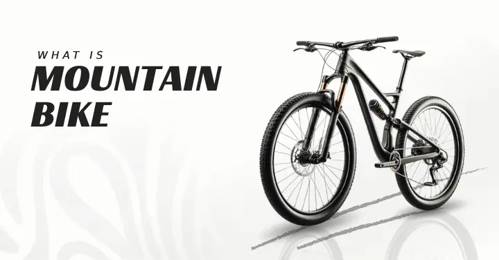What is Mountain Bike