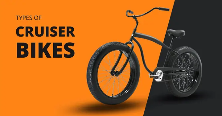 Types of Cruiser Bikes: Find Your Perfect Laid-Back Ride